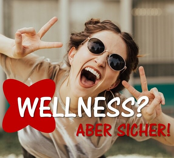 Wellness aber SICHER!